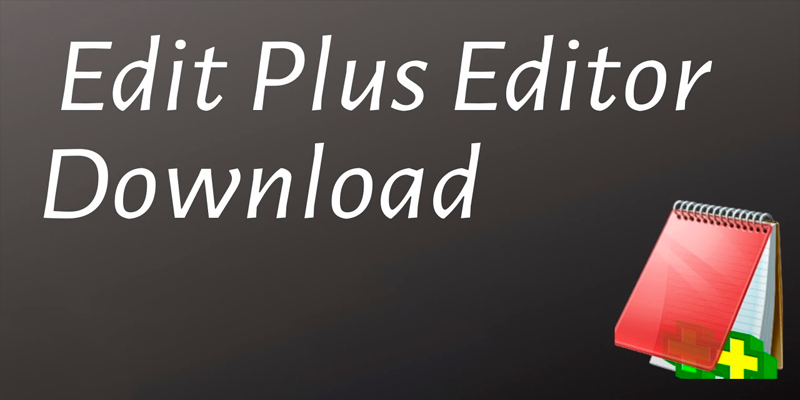 EditPlus 6.0 Build 632 (2024) [Full] [Mega-Mediafire-GDrive]