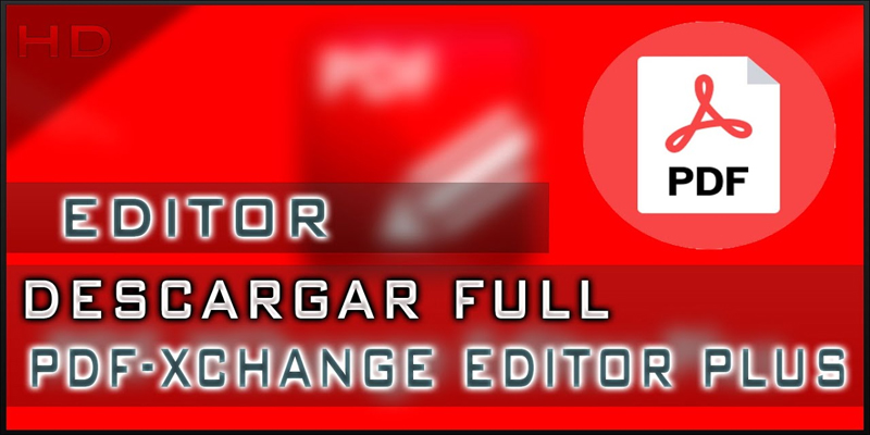 PDF-XChange Editor Plus 10.3.1.387.0 (2024) [Full] [Mega-Mediafire-GDrive]