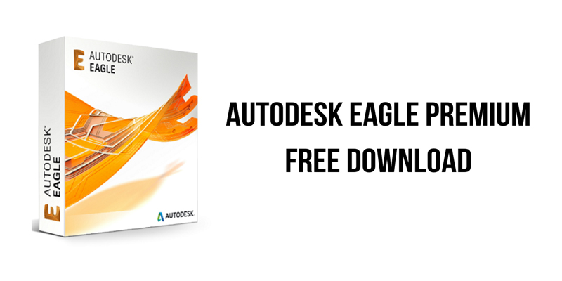 Autodesk EAGLE Premium 9.6.2 (2024) [Full] [Mega-Mediafire]