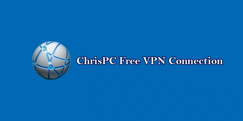 ChrisPC Free VPN Connection 4.24.0606 (2024) [Full] [Mega-Mediafire-GDrive]