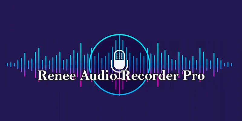 Renee Audio Recorder Pro 2022.04.02.47 (2024) [Full] [Mega-Mediafire]