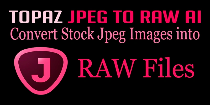 Topaz JPEG to RAW AI 2.2.1 (2024) [Full] [Mega-Mediafire]