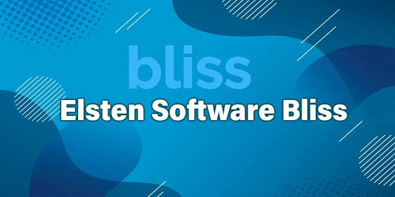 Elsten Software Bliss 20240612 (2024) [Full] [Mega-Mediafire-GDrive]