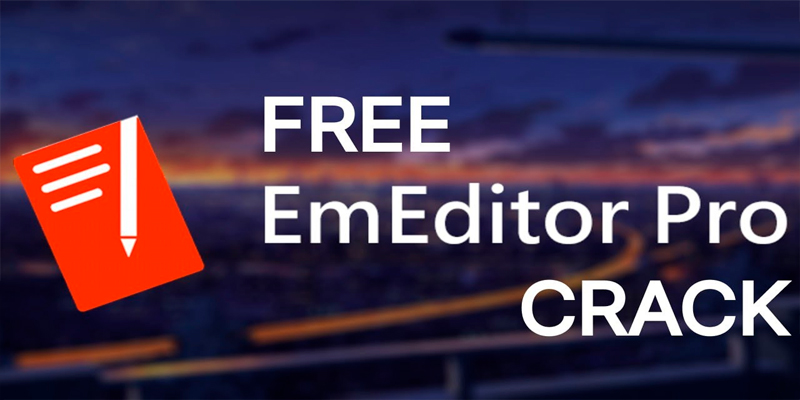 EmEditor Pro 24.2.0 (2024) [Full] [Mega-Mediafire-GDrive]