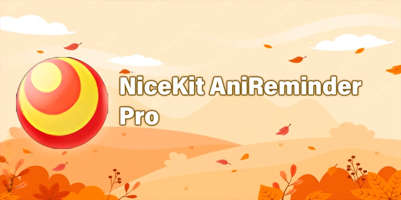 NiceKit AniReminder Pro 2.2.8.2 (2024) [Full] [Mega-Mediafire]