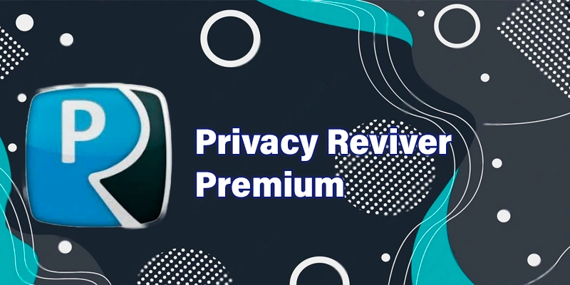 Privacy Reviver Premium 4.0.2 (2024) [Full] [Mega-Mediafire]